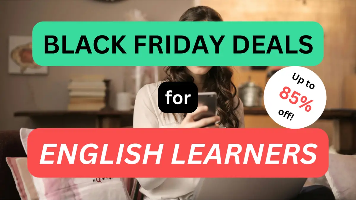 Top Black Friday Deals for English Learners (up to 96 off)