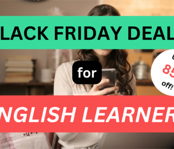 Black Friday Deals for English Learners: Courses, Lessons & Language Apps (2024)